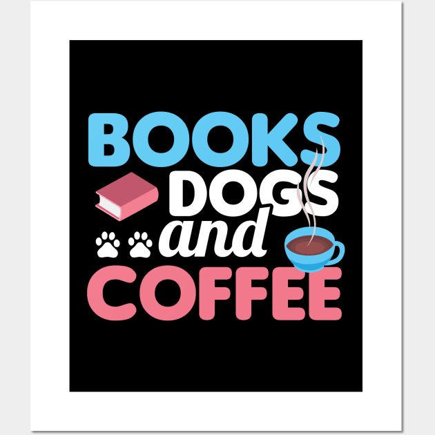 Cute & Funny Books Dogs and Coffee Bookworm Wall Art by theperfectpresents